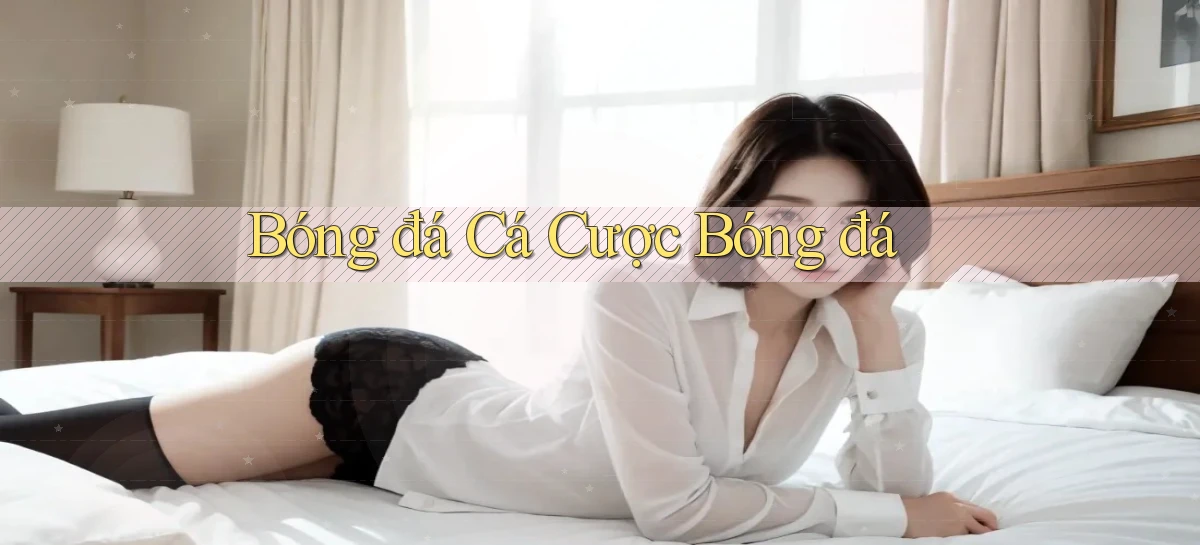 Bóng đá Cá cược bóng đá