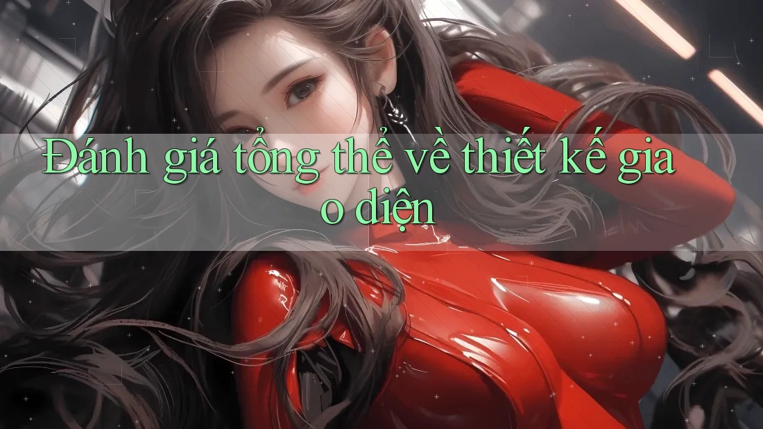 Đánh giá tổng thể về thiết kế giao diện Đánh giá tổng thể về thiết kế giao diện