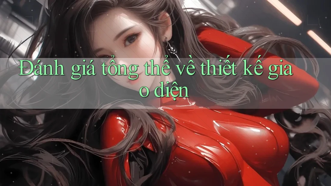 Đánh giá tổng thể về thiết kế giao diện