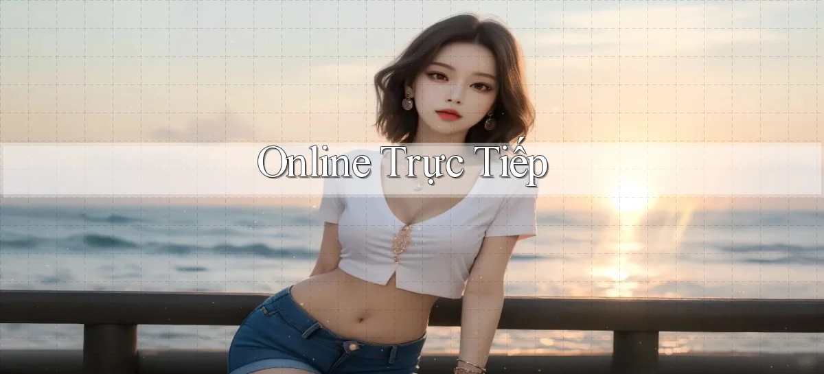 Online Trực tiếp