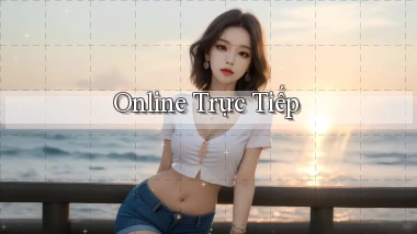 Online Trực tiếp