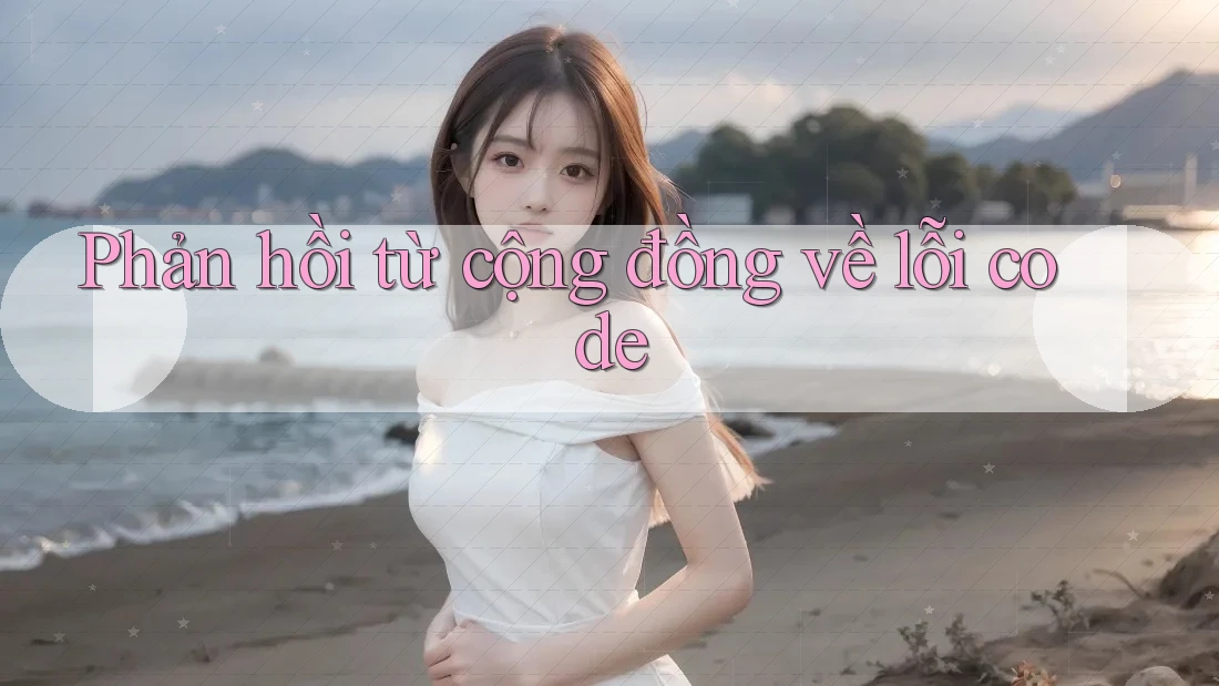 Phản hồi từ cộng đồng về lỗi code