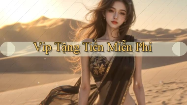 vip Tặng tiền miễn phí